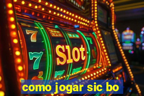como jogar sic bo